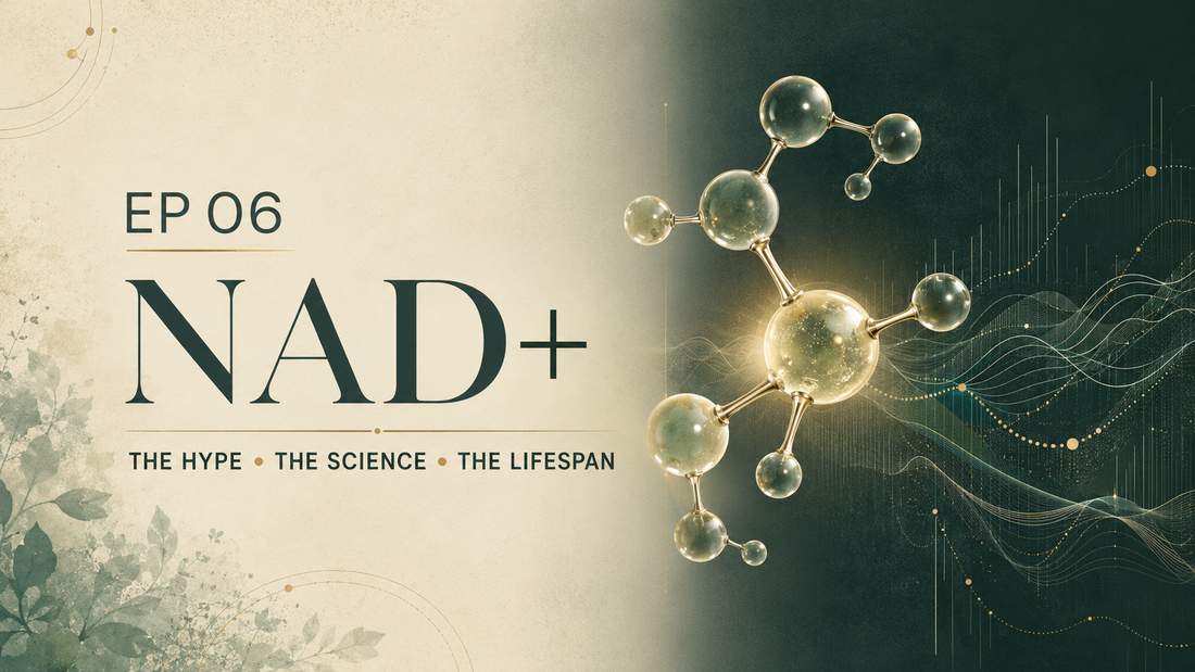 EP 06: NAD+—The Hype, the Science and Lifespan Claims