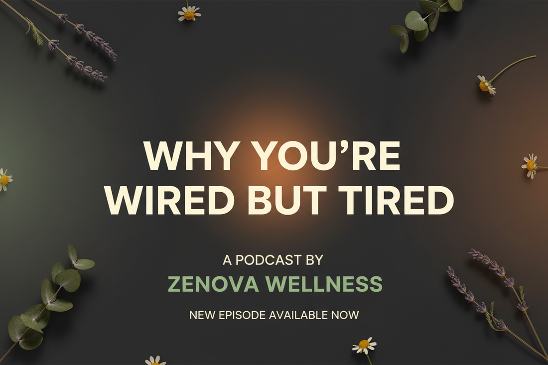 EP 11: Why You're Wired But Tired